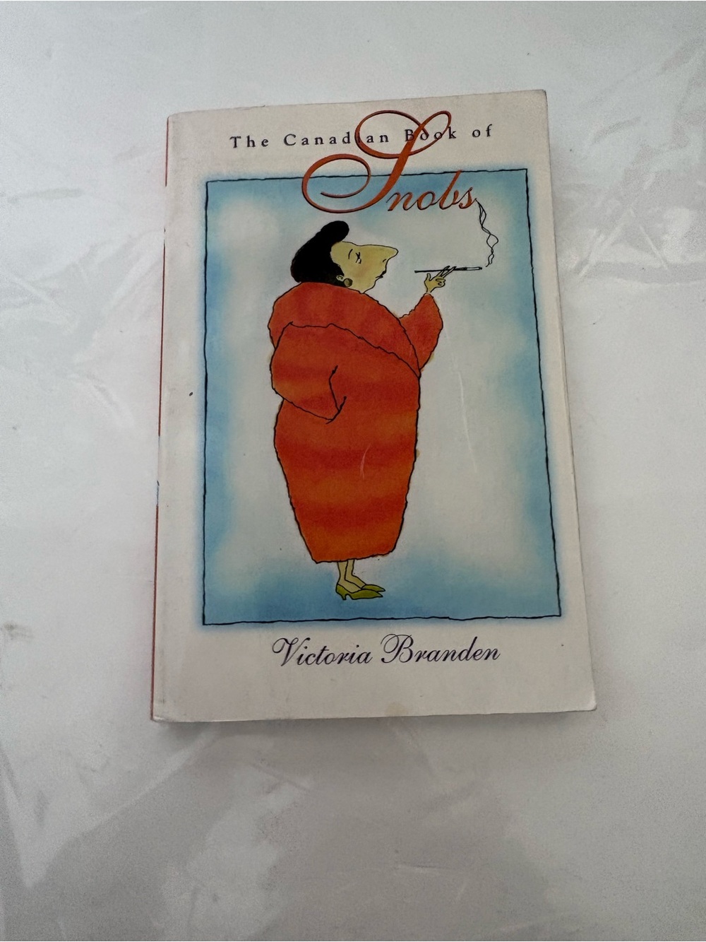 The Canadian Book of Snobs by Branden, Victoria [Paperback]
